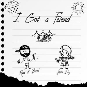I Got a Friend (feat. Loren Day)